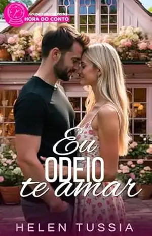 Eu Odeio te Amar – Helen  Tussia