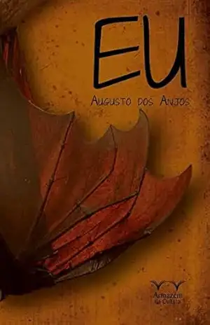 Eu – Augusto dos Anjos