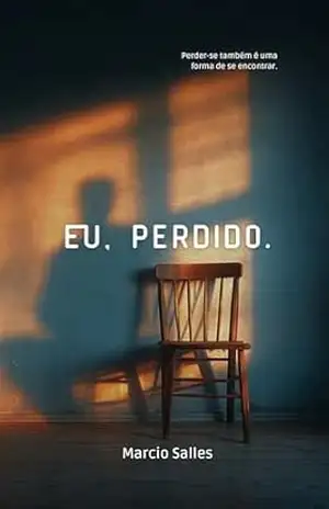 Eu, Perdido (Trilogia dos Fragmentos Livro 1) – Marcio Salles
