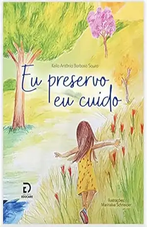 Eu preservo, eu cuido – Keila Antônia  Barbosa