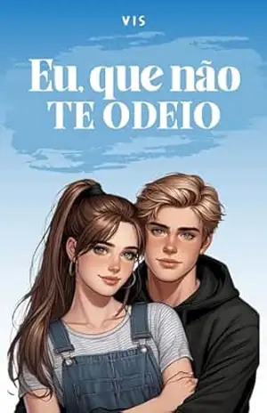 Eu, que não te odeio – Vis Dias