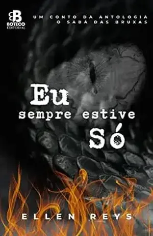 Eu sempre estive só – Ellen Reys