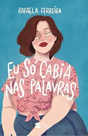 Eu só cabia nas palavras - Rafaela Ferreira