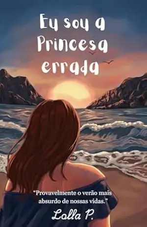 Eu sou a princesa errada - Lolla P.