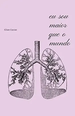 Eu sou maior que o mundo - Gian Lucas