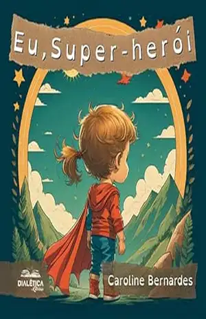 Eu, Super–herói – Caroline Bernardes