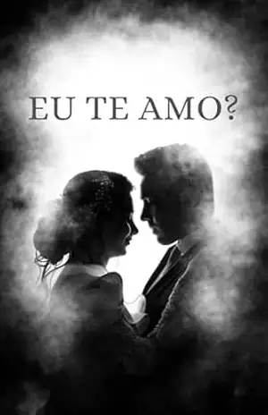 Eu te amo? – Eduardo  Carvalho
