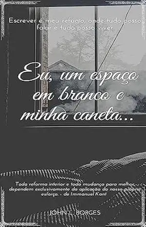 Eu, um espaço em branco e minha caneta – John Lenon  Borges