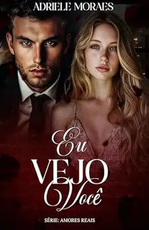 Eu vejo Você: Série Amores Reais 3 – Adriele Moraes