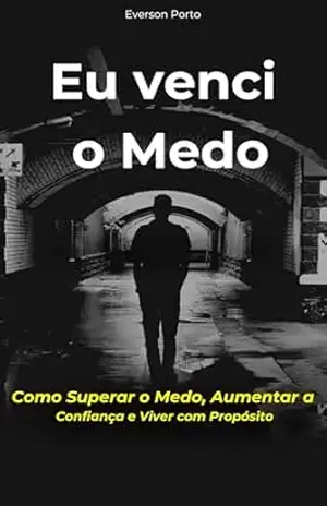 Eu Venci o Medo - Everson  Porto