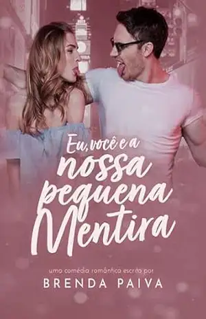 Eu, Você e a Nossa Pequena Mentira – Brenda Paiva