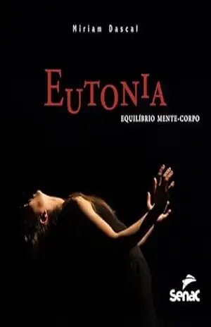 Eutonia: equilíbrio mente–corpo – Miriam Dascal