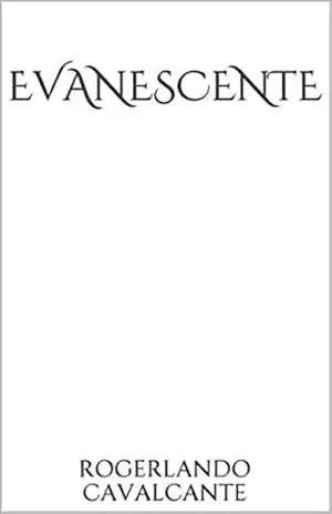 EVANESCENTE – Rogerlando Cavalcante