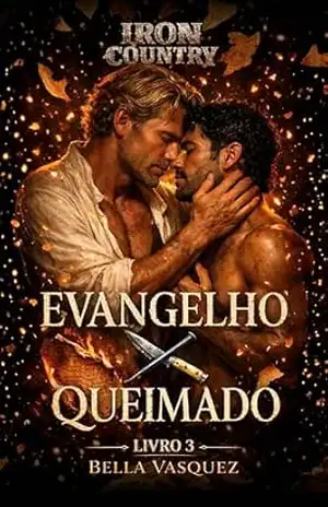 Evangelho Queimado: Um Romance Gay de Western – Bella Vasquez