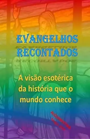 Evangelhos Recontados - José Moraes