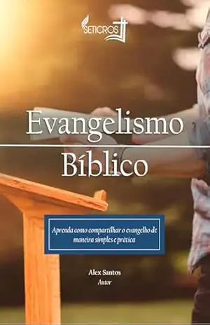 Evangelismo Bíblico – Alex Santos