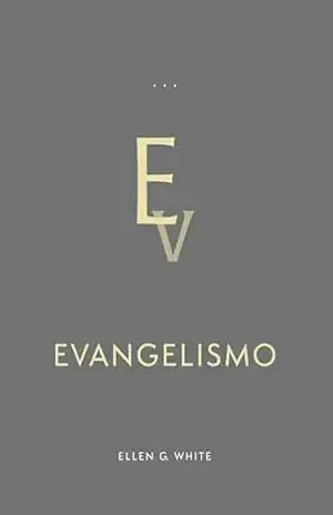 Evangelismo (Edição Atualizada) – Ellen G. White