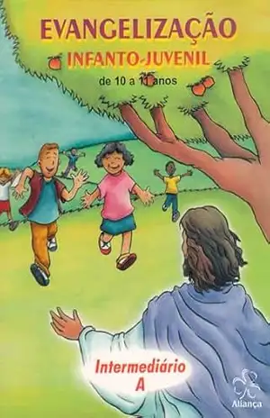 Evangelização Infanto–Juvenil: Intermediário A – Equipe de Evangelização Infantil da  Aliança Espírita Evangélica