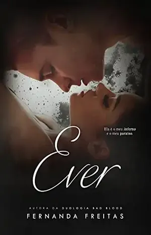 EVER: (Conto 1 Duologia Bad Blood) - Fernanda Freitas