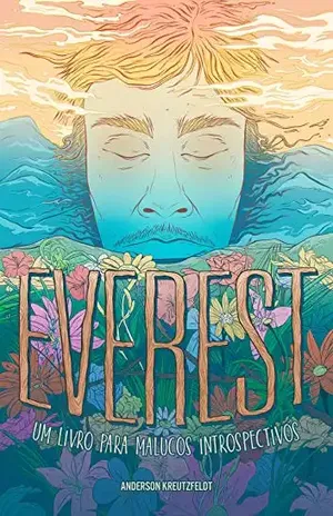 EVEREST: Um Livro para Malucos Introspectivos – Anderson Kreutzfeldt
