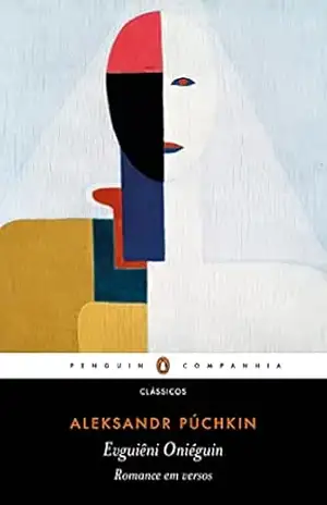 Evguiêni Oniéguin: Romance em versos - Aleksandr Púchkin