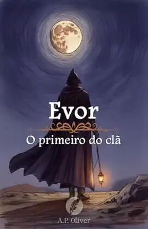 Evor: O Primeiro do Clã – A.P. Oliver