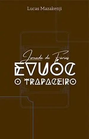 Evuóc, o Trapaceiro – Lucas Mazakenji