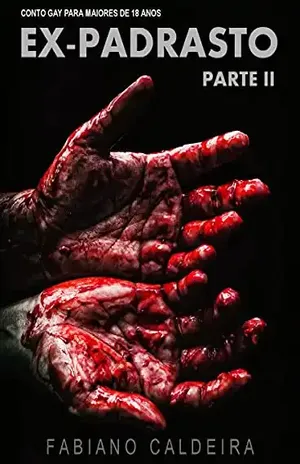 EX–PADRASTO: Parte II – FABIANO CALDEIRA