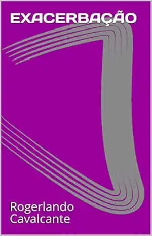 EXACERBAÇÃO – Rogerlando Cavalcante