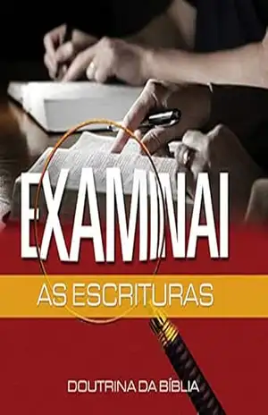 Examinai as Escrituras (Guia do professor): Doutrina da Bíblia (Doutrinas Livro 2) – Editora Cristã Evangélica