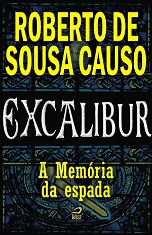 Excalibur – A memória da espada - Roberto de Sousa Causo