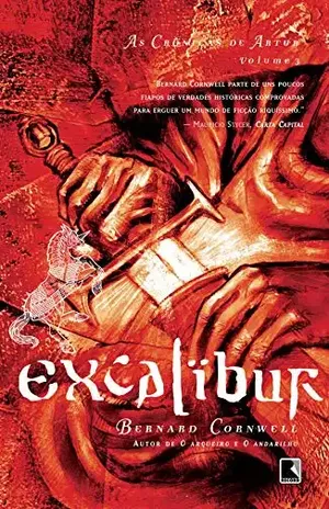 Excalibur – As crônicas de Artur - Bernard Cornwell