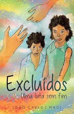 Excluídos: Uma Luta Sem Fim – João Carlos Magi