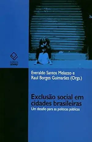 Exclusão Social Em Cidades Brasileiras – Evaldo Santos Melazzo