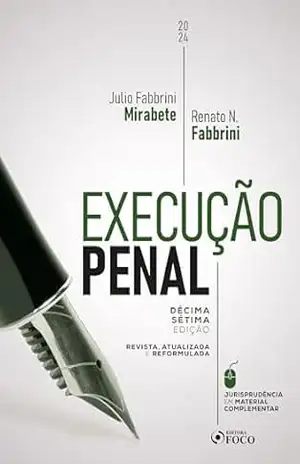 Execução Penal – 17ª Ed – 2024 – Julio Fabbrini Mirabete