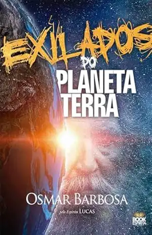 Exilados do planeta Terra – Osmar Barbosa