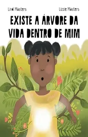 Existe A Árvore Da Vida Dentro De Mim - Lindi Masters