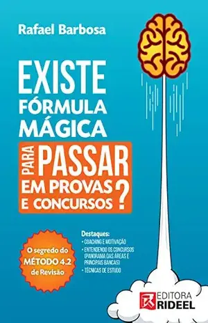 Existe fórmula mágica para passar em provas e concursos? O segredo do Método 4.2 de revisão – Rafael Barbosa