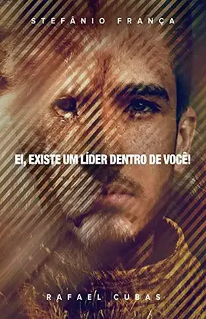 Existe um líder dentro de você – Stefânio França