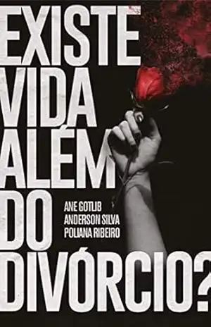 Existe vida além do divórcio? - Anderson Silva