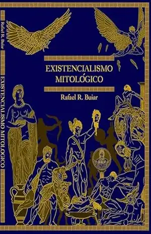 Existencialismo Mitológico: O triunfante épico de um herói com muitos nomes - Rafael R. Buiar