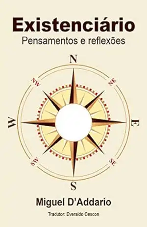 Existenciário: Pensamentos e reflexões – Miguel D’Addario