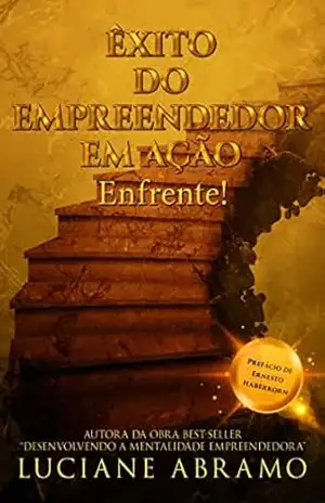 Êxito do empreendedor em Ação: Enfrente! – Luciane Abramo
