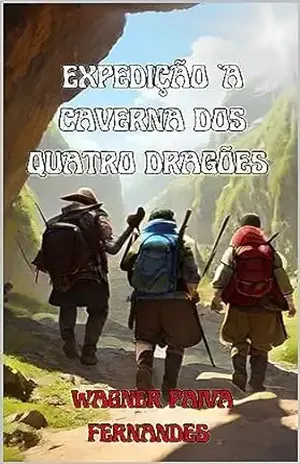Expedição à caverna dos quatro dragões – Wagner Paiva Fernandes
