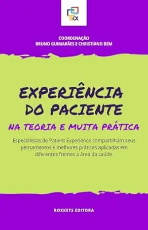 Experiência do Paciente na Teoria e Muita Prática – Varios  Autores