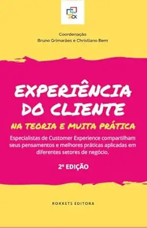 Experiênciado Cliente na Teoria e Muita Prática 2ª edição – Varios  Autores