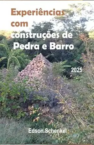 Experiências Com Construções De Pedra E Barro – Edson Schenkel