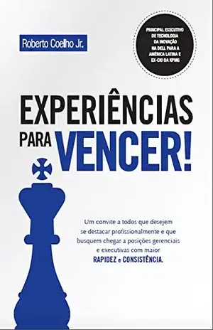 Experiências para vencer! - Roberto Coelho Jr.