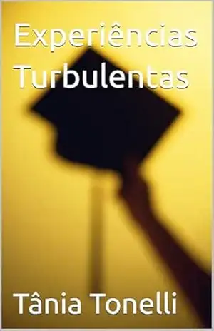 Experiências Turbulentas – Tânia Tonelli