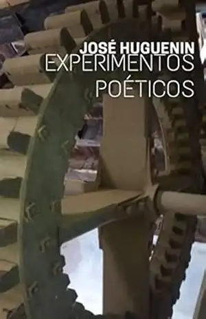 Experimentos poéticos – José Huguenin